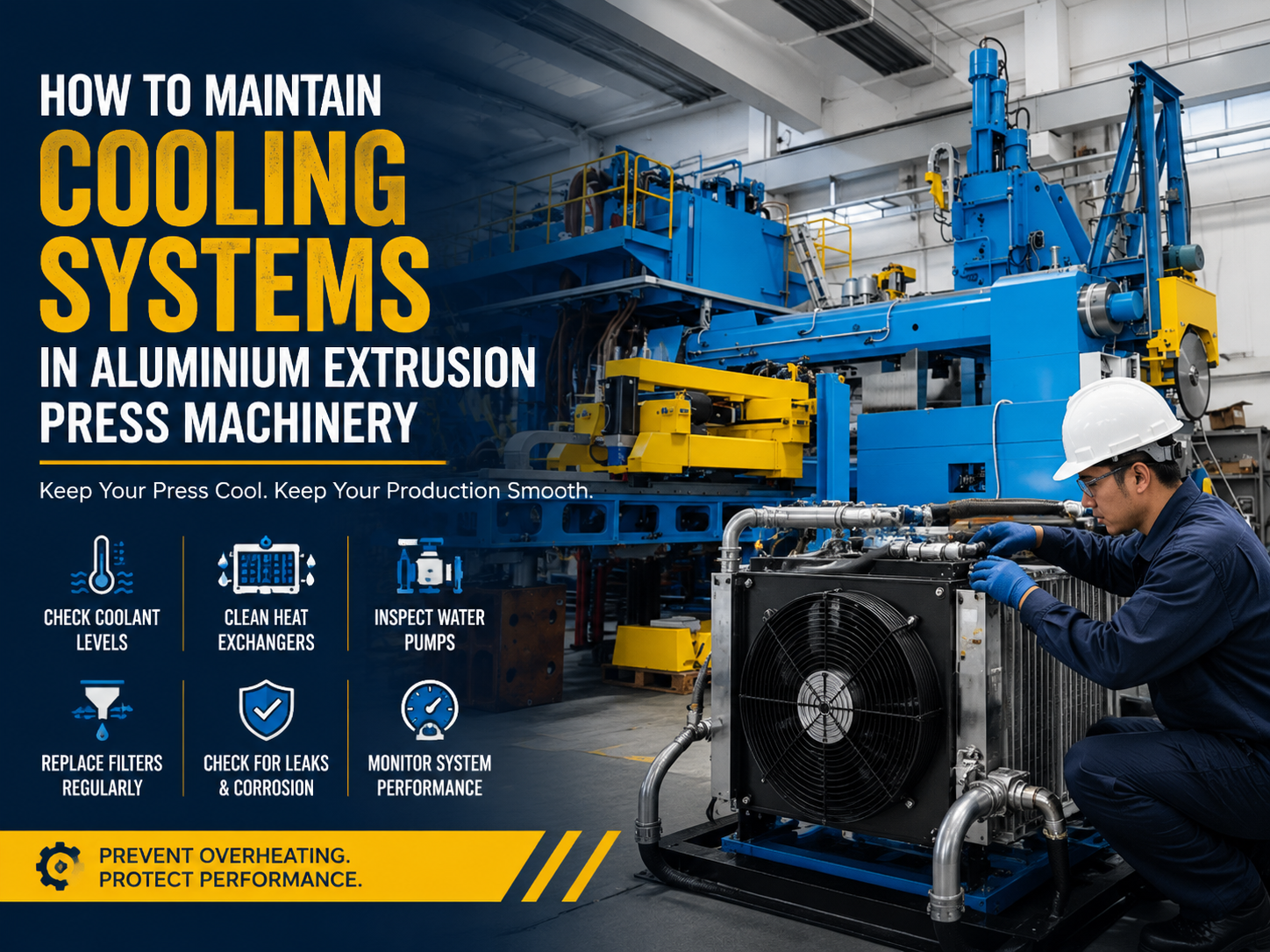 comprehensive guide how to maintain cooling systems in aluminium extrusion press machinery