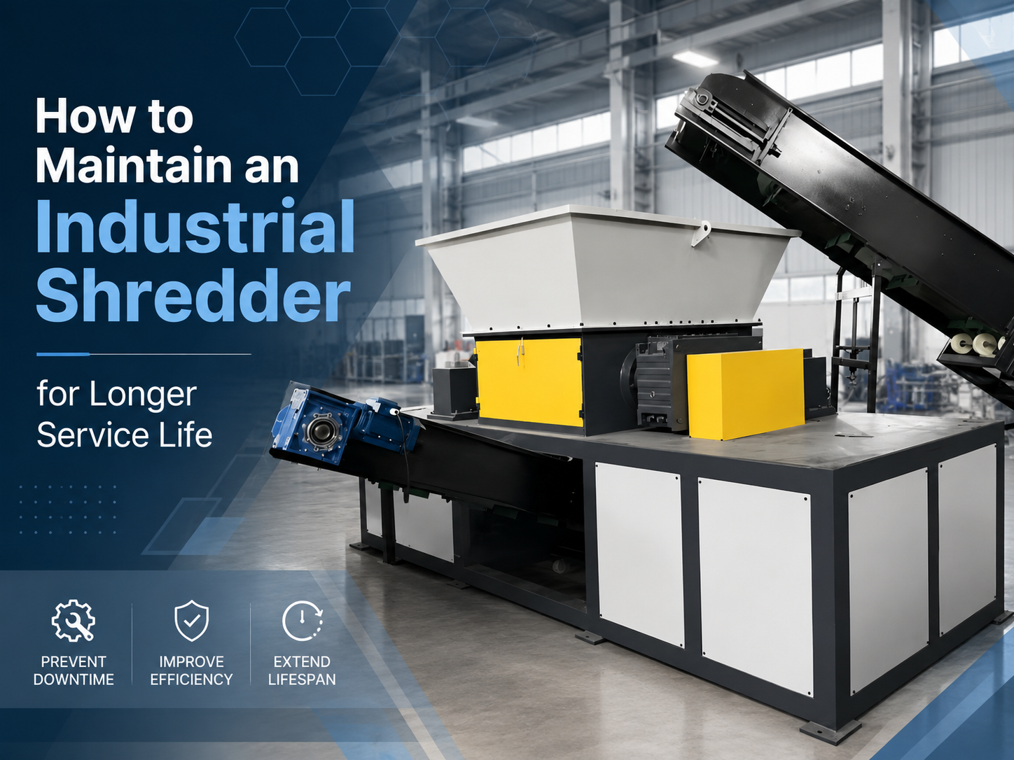 how to maintain an industrial shredder for longer service life the ultimate guide