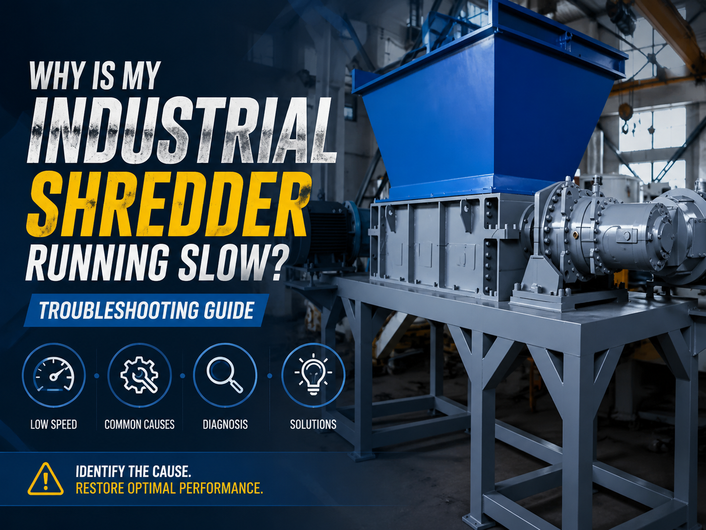 why is my industrial shredder running slow troubleshooting guide