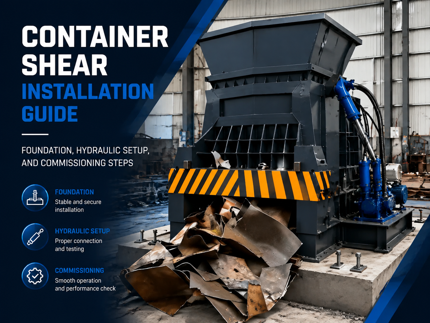 container shear installation guide foundation hydraulic setup and commissioning steps