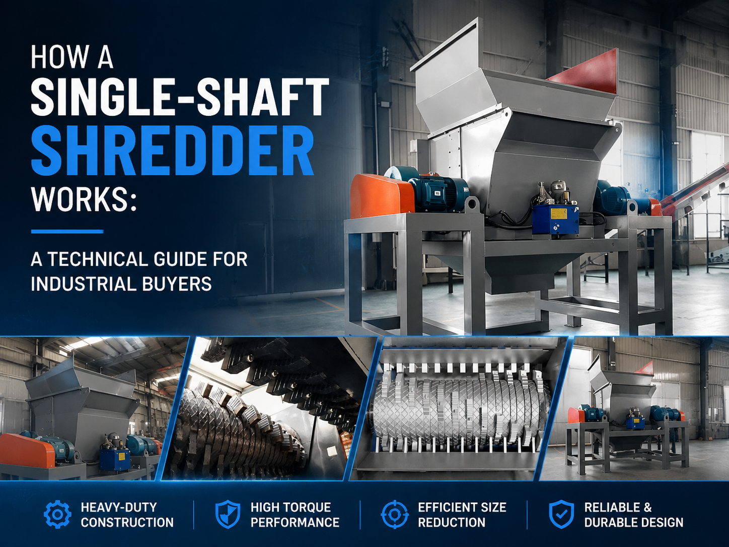 how a single shaft shredder works a technical guide for industrial buyers
