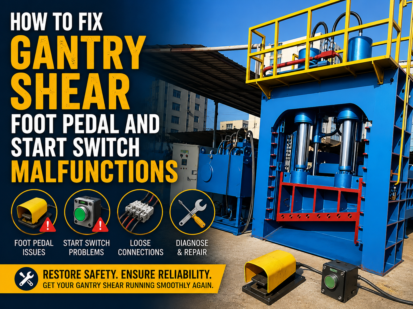 how to fix gantry shear foot pedal and start switch malfunctions a comprehensive harsle ma