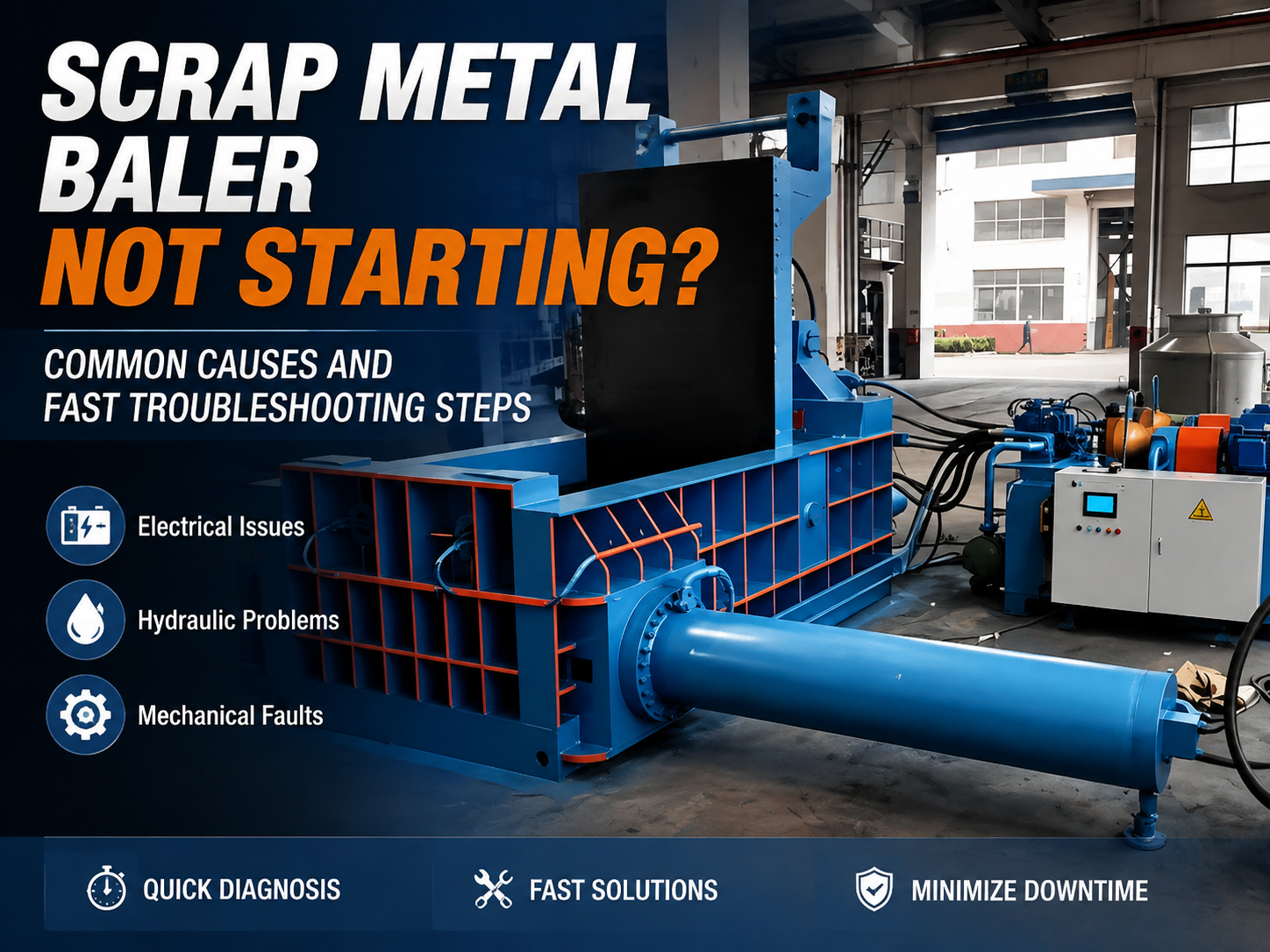 scrap metal baler not starting common causes and fast troubleshooting steps