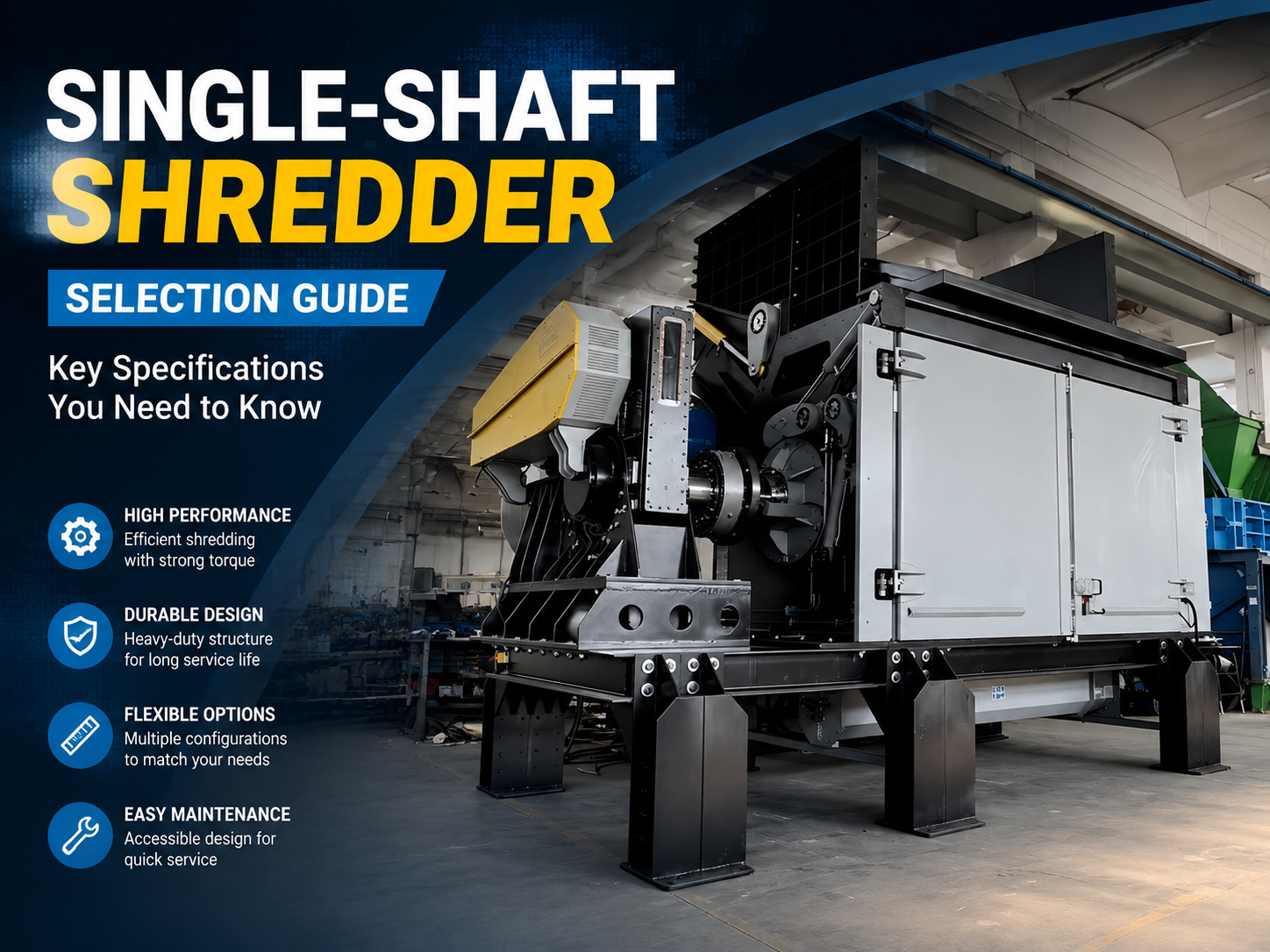 single shaft shredder selection guide key specifications you need to know