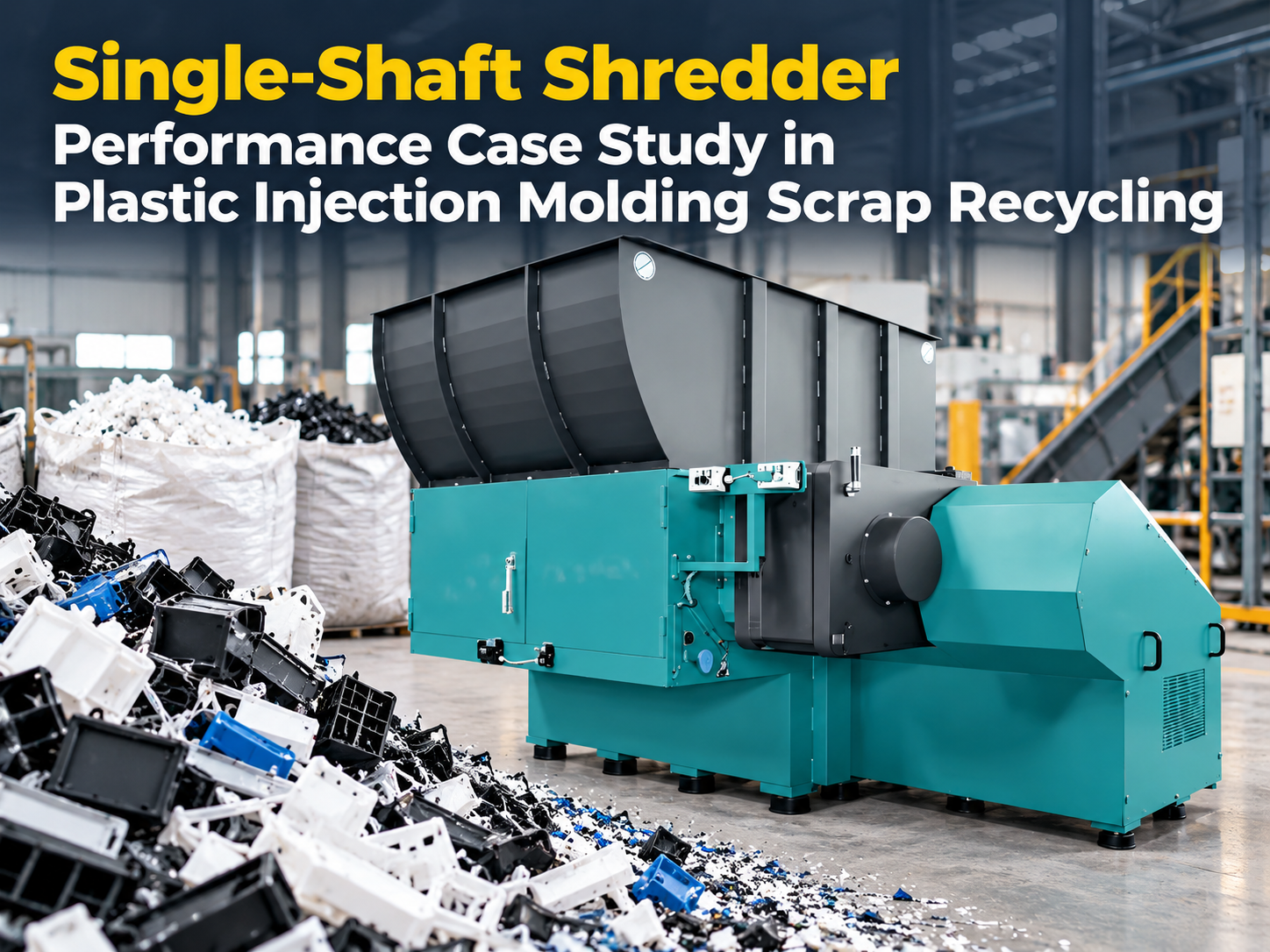 single shaft shredder performance case study in plastic injection molding scrap recycling 1