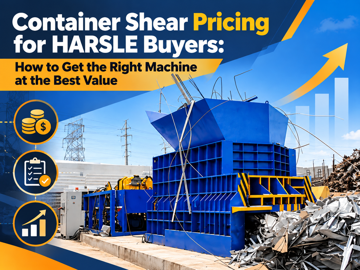 container shear pricing for harsle buyers how to get the right machine at the best value